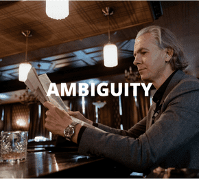 Ambiguity slows the action. Most people can only handle limited ambiguity. 